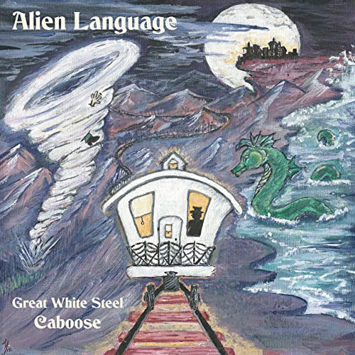 Alien Language - Great White Steel Caboose (2021) скачать торрент