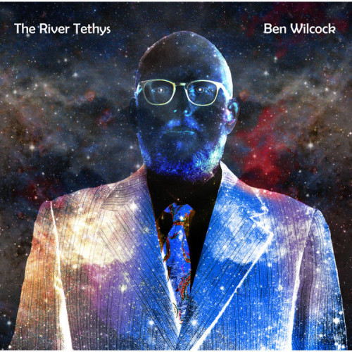 Ben Wilcock - The River Tethys (2021) скачать торрент