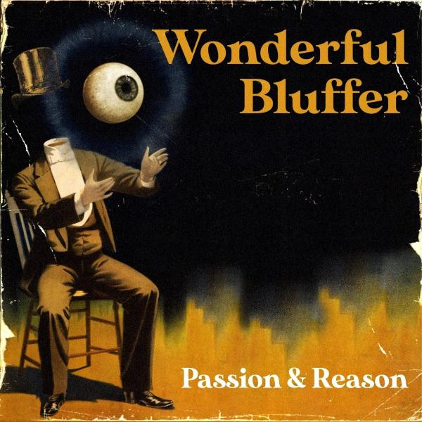 Wonderful Bluffer - Passion & Reason (2021)