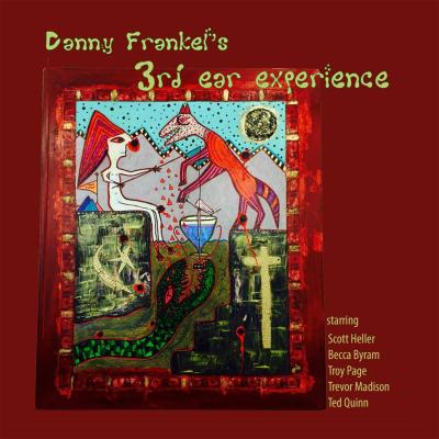 3rd Ear Experience - Danny Frankel's 3rd Ear Experience (2021) скачать торрент