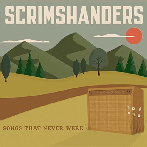 Scrimshanders - Songs That Never Were (2021)