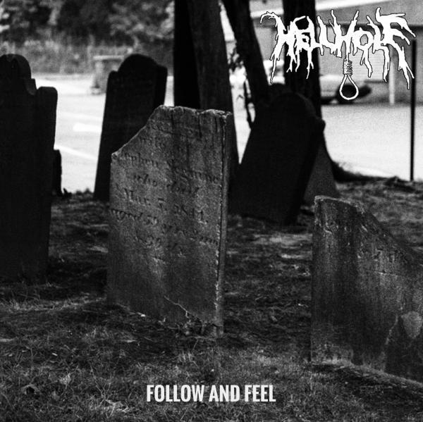 Hellhole - Follow And Feel (2021)