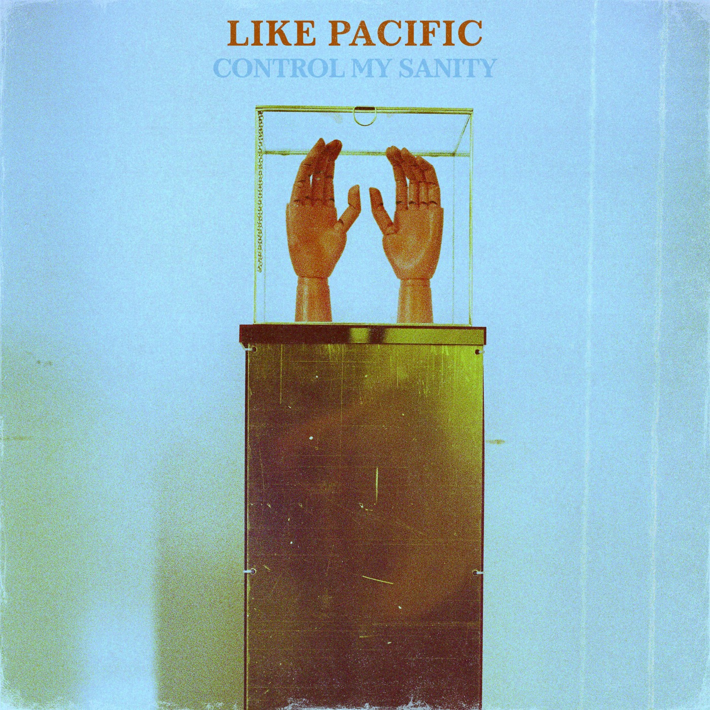 Like Pacific - Control My Sanity (2021)