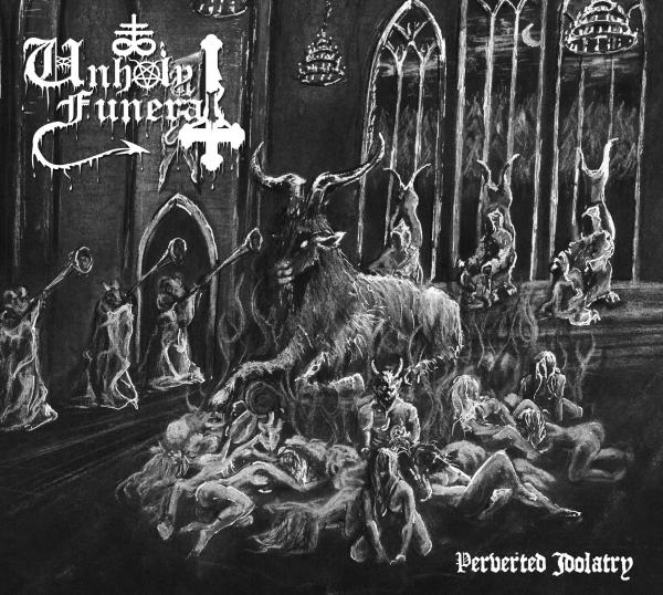 Unholy Funeral - Perverted Idolatry (2021) скачать торрент