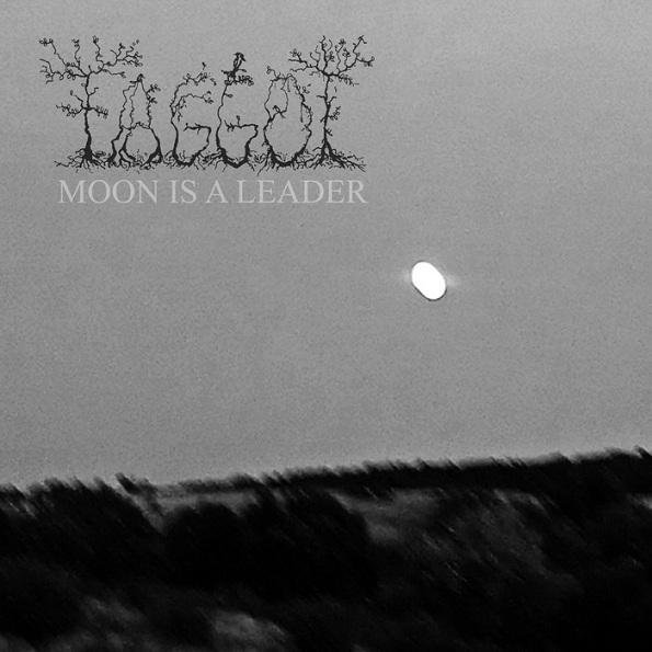 FAGGOT - Moon Is A Leader (2021)