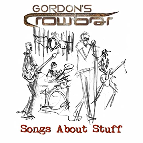 Gordon's Crowbar - Songs About Stuff (2021) скачать торрент