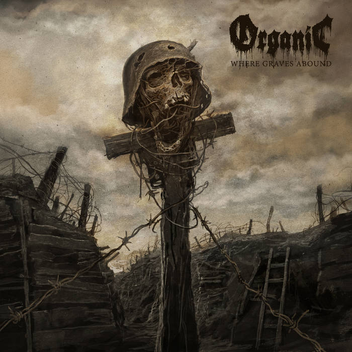 Organic - Where Graves Abound (2021) скачать торрент