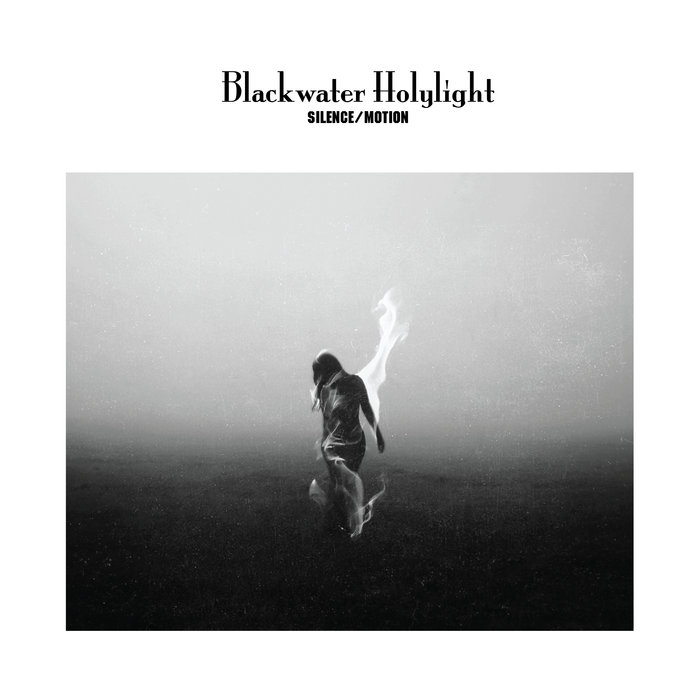 Blackwater Holylight - Silence​/​Motion (2021)