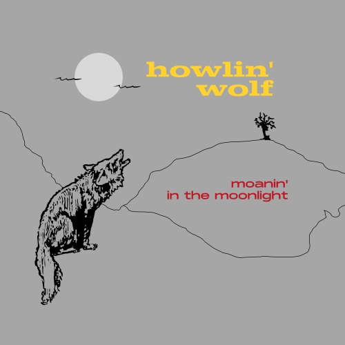 Howlin' Wolf - Moanin' in the Moonlight (1959/2021)