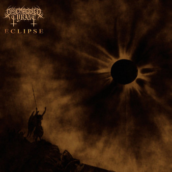 Disembodied Tyrant - Eclipse, Pt. 1 (2021)