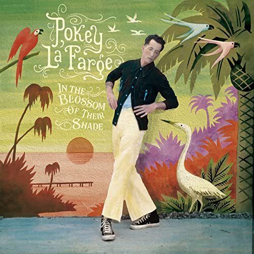 Pokey Lafarge - In The Blossom of Their Shade (2021) скачать торрент