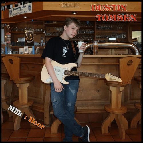 Dustin Tomsen - Milk & Beer (2021)