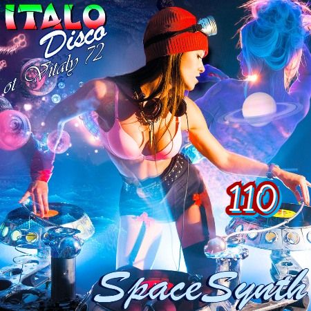 Italo Disco & SpaceSynth ot Vitaly 72 [110] (2021)