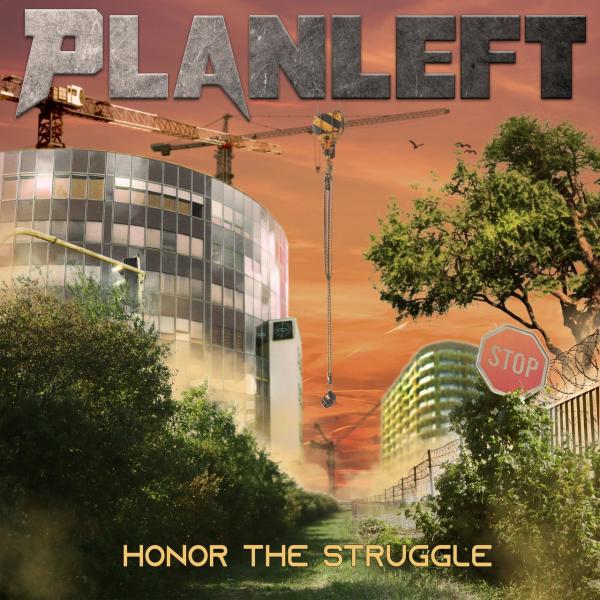 Planleft - Honor The Struggle (2021)