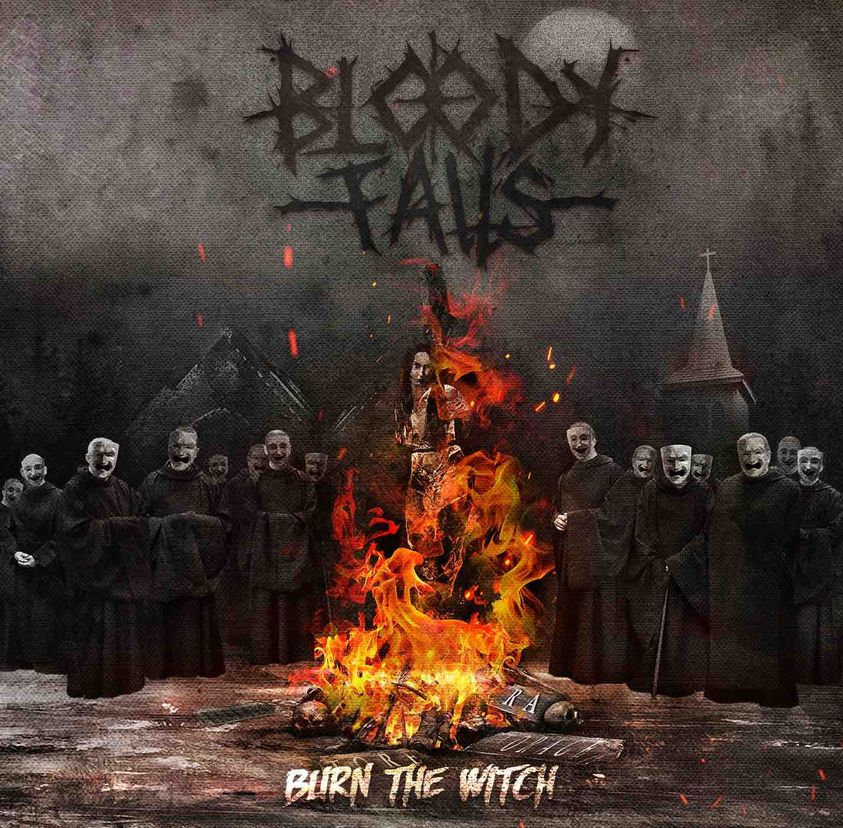 Bloody Falls - Burn the Witch (2021)