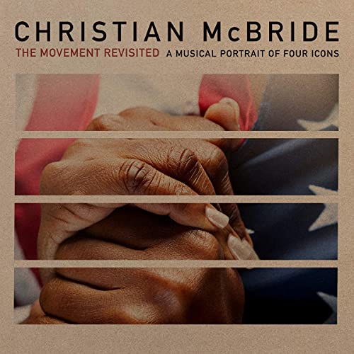 Christian McBride - The Movement Revisited - A Musical Portrait of Four Icons (2021)