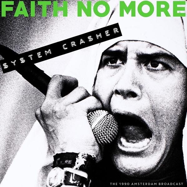 Faith No More - System Crasher (1990 Amsterdam Live) (2021) скачать торрент