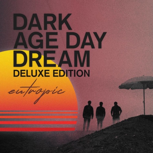 Eutropic - DARK AGE DAY DREAM (2021) скачать торрент