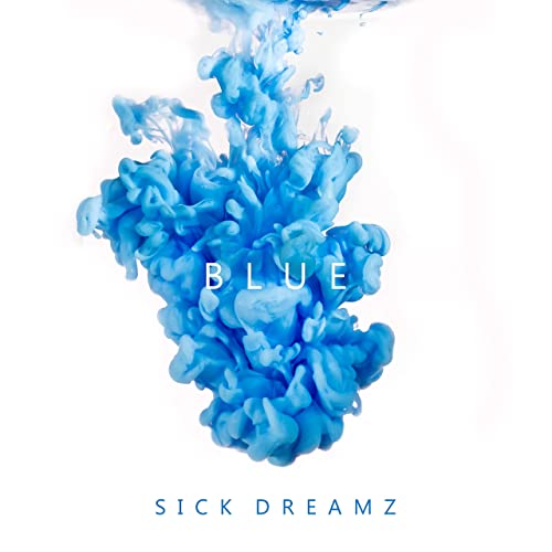 Sick DreamZ - Blue (2021)