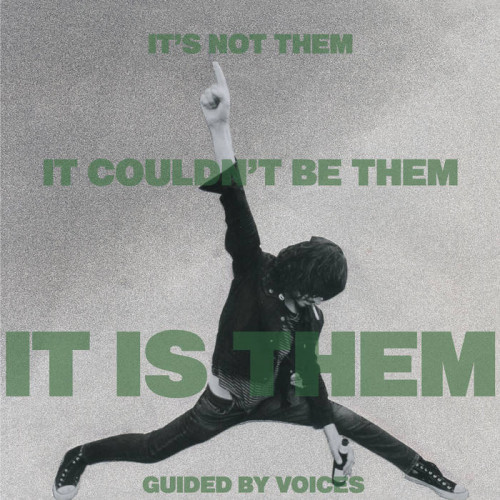 Guided By Voices - It's Not Them. It Couldn't Be Them. It Is Them! (2021)