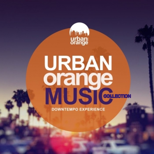 Urban Orange Music 1-7: Downtempo Experience (2020-2021)