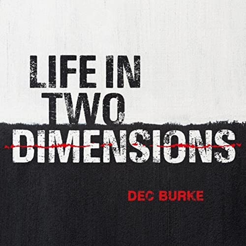 Dec Burke - Life In Two Dimensions (2021) скачать торрент