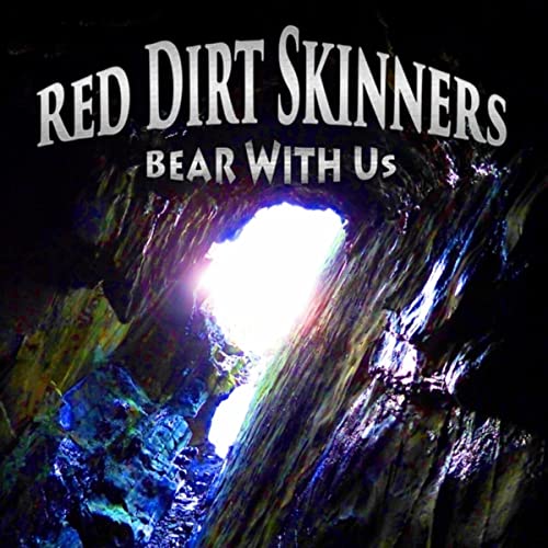 Red Dirt Skinners - Bear With Us (2021)