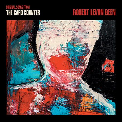 Robert Levon Been - Original Songs From The Card Counter (2021)