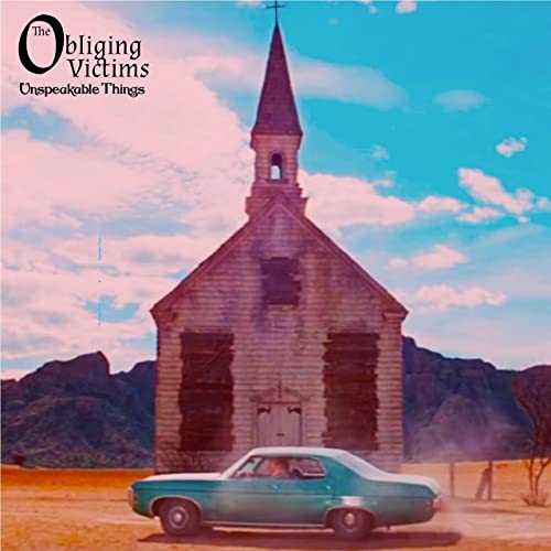 The Obliging Victims - Unspeakable Things (2021) скачать торрент