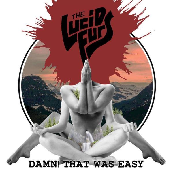 The Lucid Furs - Damn That Was Easy (2021) скачать торрент