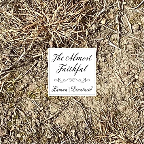 The Almost Faithful - Human/Denatured (2021) скачать торрент