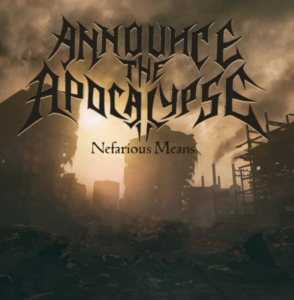 Announce the Apocalypse - Nefarious Means (2021) скачать торрент