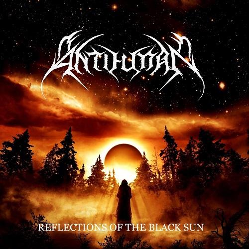 Anti Human - Reflections of the Black Sun (2021) скачать торрент