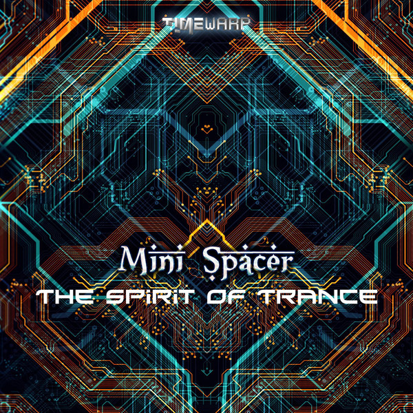 Mini Spacer - The Spirit Of Trance (2021) скачать торрент