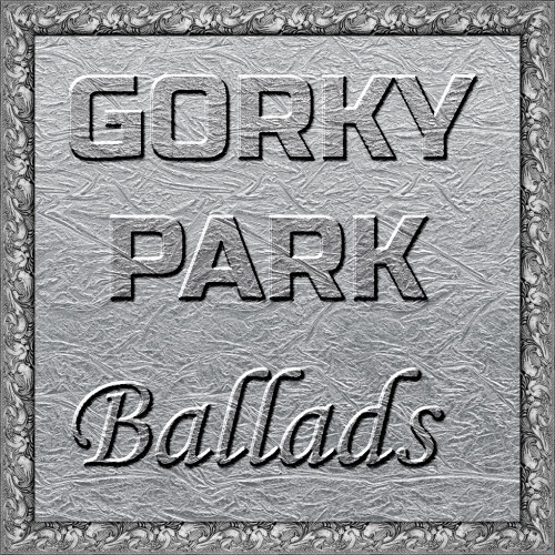 Gorky Park - Ballads (Remastering 2021) скачать торрент