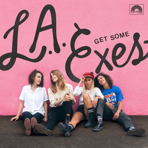 L.A. Exes - Get Some (2021) скачать торрент