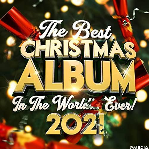 The Best Christmas Album In The World...Ever! 2021 (2021)