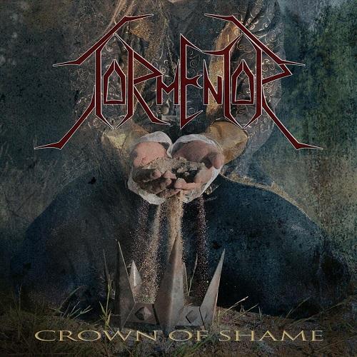 Tormentor - Crown Of Shame (2021)