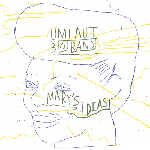 Umlaut Big Band, Pierre-Antoine Badaroux - Mary's Ideas (Umlaut Big Band Plays Mary Lou Williams) (2021) скачать торрент