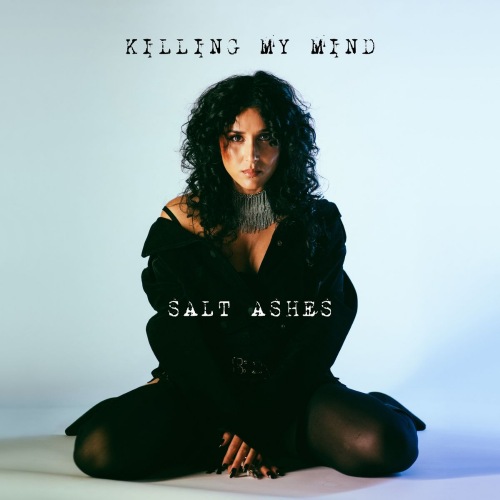 Salt Ashes - Killing My Mind (2021) скачать торрент