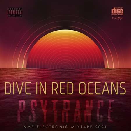 Dive In Red Oceans: Psy Trance Mix (2021)