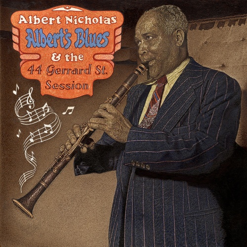 Albert Nicholas - Albert's Blues & the 44 Gerard Street Session (1966/2021)