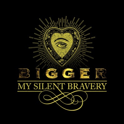 My Silent Bravery - Bigger (2021)