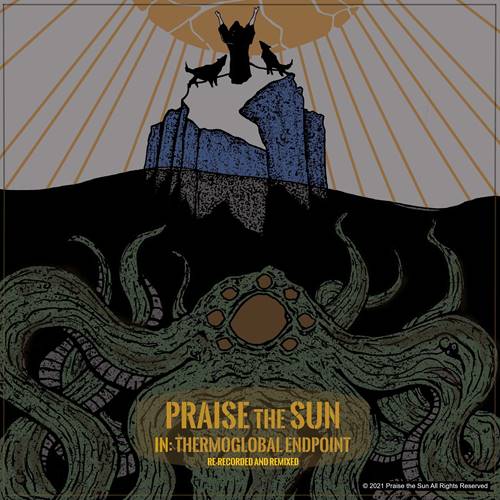 Praise the Sun - IN: Thermoglobal Endpoint (2021) скачать торрент