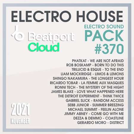 Beatport Electro House: Sound Pack #370 (2021) скачать торрент