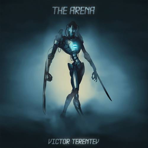 Victor Terentev - The Arena (2021)
