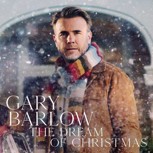 Gary Barlow - The Dream of Christmas (2021)