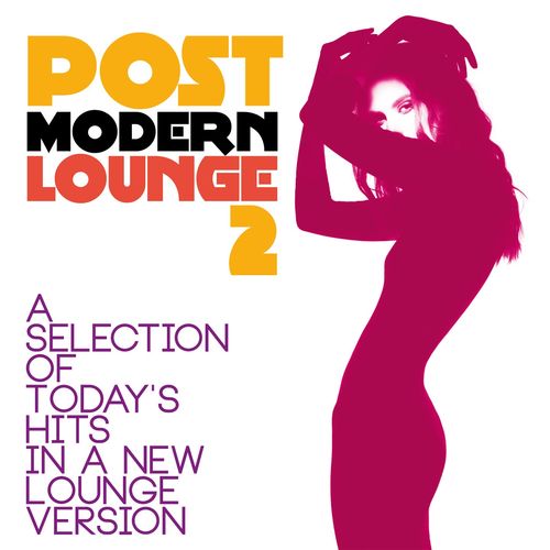 Post Modern Lounge 1-2 (A Selection of Today's Hits in a New Lounge Version) (2015-2021) скачать торрент