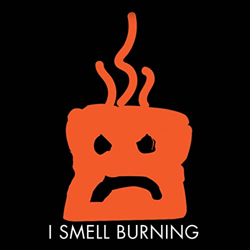 I Smell Burning - I Smell Burning (2021)