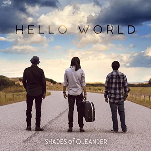 Shades Of Oleander - Hello World (2021)